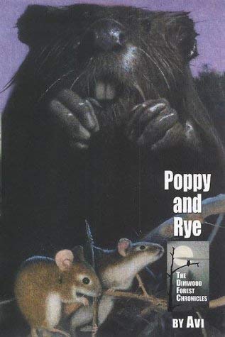 POPPY AND RYE (THE DIMWOOD FOREST CHRONICLES) (9780689836671) by Avi