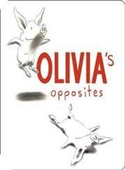 Beispielbild fr Olivia's Opposites zum Verkauf von WorldofBooks