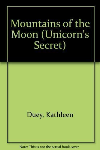 9780689837050: Mountains of the Moon (Unicorn's Secret)