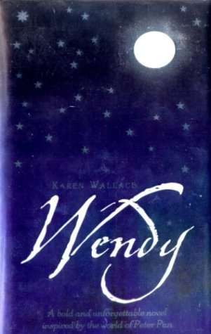 9780689837470: Wendy : An Unforgettably Magical Novel Inspired by the World of Peter Pan