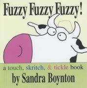 Beispielbild fr Fuzzy Fuzzy Fuzzy!: a touch, skritch, and tickle book (Boynton, Sandra. Boynton zum Verkauf von MusicMagpie