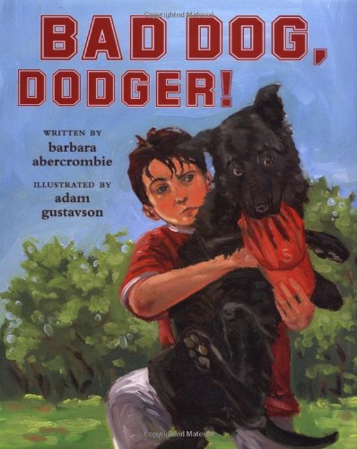 Stock image for Bad Dog, Dodger! for sale by Better World Books