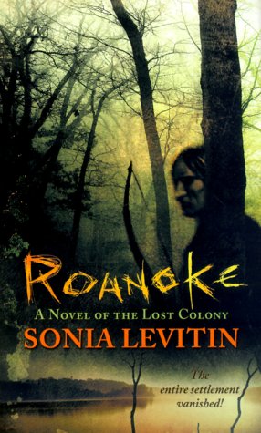 Beispielbild fr Roanoke : A Novel of the Lost Colony zum Verkauf von Better World Books: West