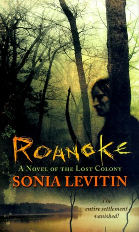 Stock image for Roanoke : A Novel of the Lost Colony for sale by Better World Books: West