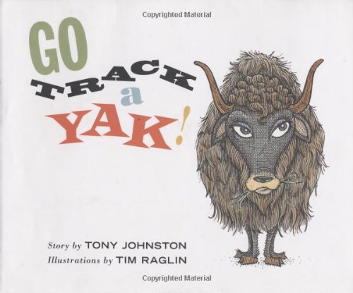 Imagen de archivo de Go Track a Yak! a la venta por Better World Books: West