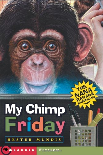 9780689838378: My Chimp Friday: The Nana Banana Chronicles