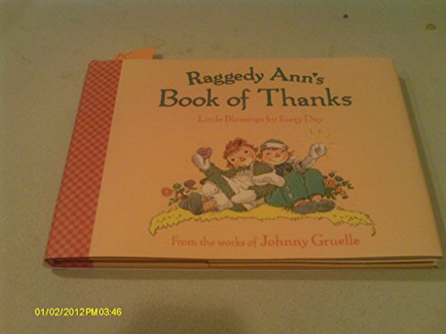 Beispielbild fr Raggedy Ann's Book of Thanks : Little Blessings for Every Day zum Verkauf von Better World Books