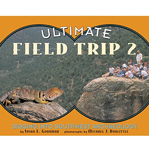 Stock image for Ultimate Field Trip 2 : Digging into Southwest Archeaology for sale by Better World Books