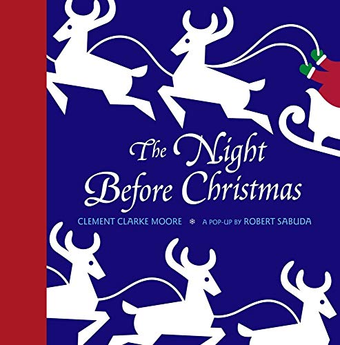 The Night Before Christmas: A Pop-Up Book by Robert Sabuda - Clement Clarke Moore; Robert Sabuda (pop-up designer)