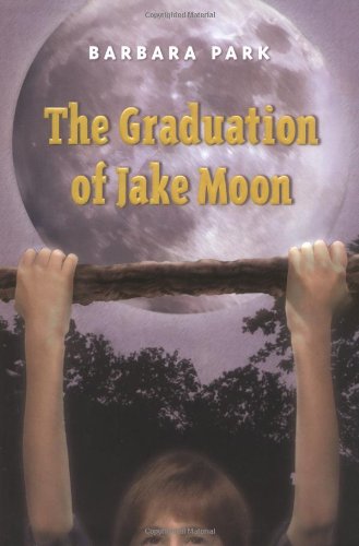 Stock image for The Graduation of Jake Moon for sale by Better World Books