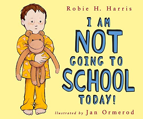 Stock image for I Am Not Going to School Today! for sale by Better World Books