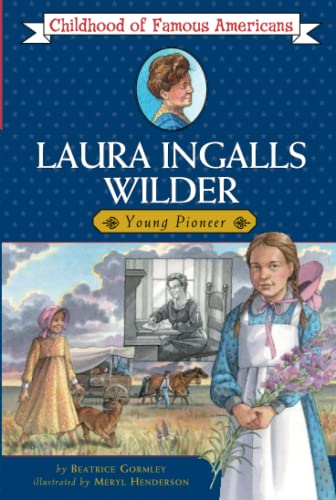 Beispielbild fr Laura Ingalls Wilder: Young Pioneer (Childhood of Famous Americans) zum Verkauf von Wonder Book