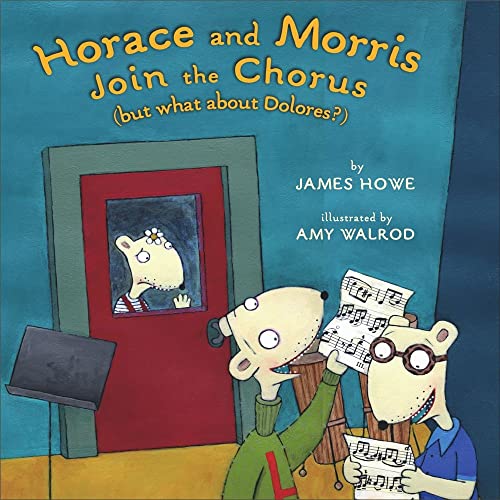 9780689839399: Horace and Morris Join the Chorus (but what about Dolores?) (Horace and Morris and Dolores)