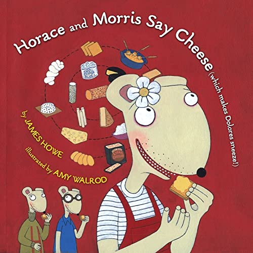 Imagen de archivo de Horace and Morris Say Cheese (Which Makes Dolores Sneeze!) a la venta por Better World Books