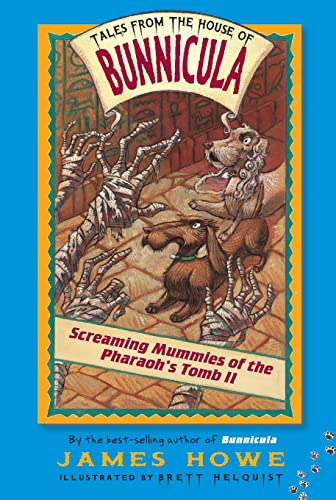 9780689839542: Screaming Mummies of the Pharaoh's Tomb II: Volume 4 (Tales From the House of Bunnicula)