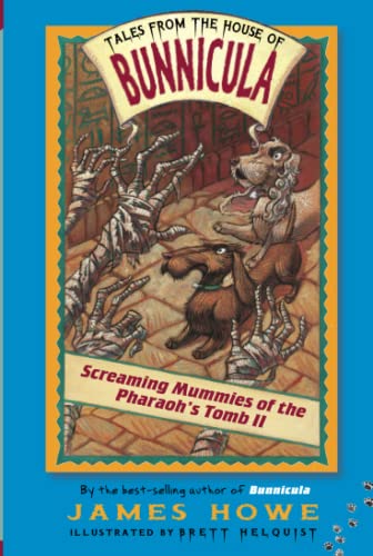 Stock image for Screaming Mummies of the Pharaoh's Tomb II (Tales From the House of Bunnicula) for sale by Save With Sam