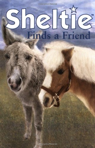 Beispielbild fr Sheltie Finds a Friend zum Verkauf von Better World Books