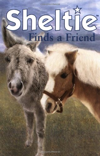 Stock image for Sheltie Finds a Friend for sale by Better World Books
