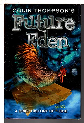 Stock image for Future Eden : A Brief History of Next Time for sale by Better World Books