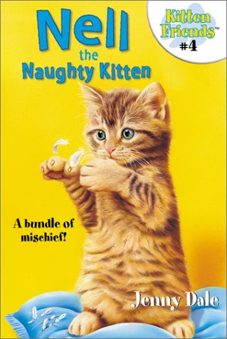 Imagen de archivo de Nell the Naughty Kitten a la venta por ThriftBooks-Dallas