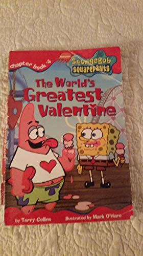 9780689840432: The World's Greatest Valentine (Spongebob Squarepants Chapter Books)