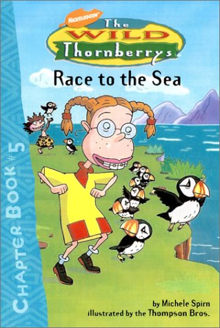 Race to the Sea (Wild Thornberrys Chapter Book) (9780689840654) by Spirn, Michele; Thompson Bros.