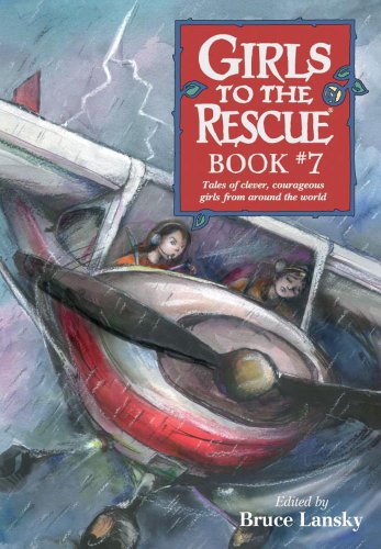 Stock image for Girls to the Rescue, Book #7: Tales of Clever, Courageous Girls from Around the World for sale by Front Cover Books