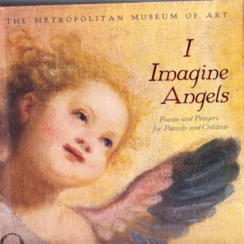 Imagen de archivo de I Imagine Angels : Poems and Prayers for Parents and Children a la venta por Better World Books