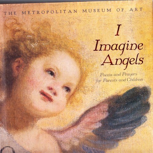 Stock image for I Imagine Angels: Poems and Prayers for Parents and Children for sale by Goldstone Books