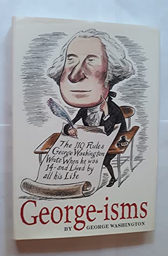 9780689840821: GEORGE-isms: The 110 Rules George Washington Lived By