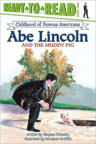 9780689841033: Abe Lincoln and the Muddy Pig (Ready-to-read, Level 2: Childhood of Famous Americans)
