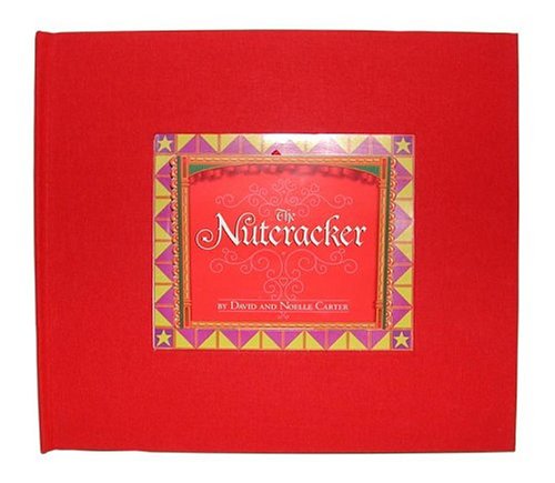 The Nutcracker Limited Edition: A Pop Up Adaptation Of E T A Hoffmanns Original Tale (Classic Collectible Pop-Up) (9780689841071) by Carter, Noelle; Carter, David A.