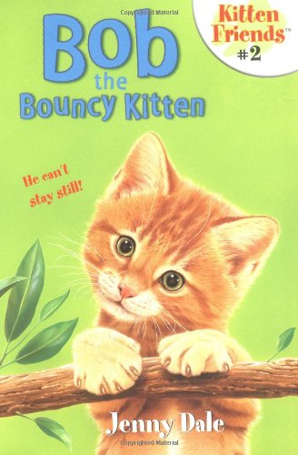 Beispielbild fr Bob the Bouncy Kitten zum Verkauf von Better World Books