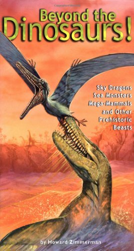 Stock image for Beyond the Dinosaurs: Sky Dragons Sea Monsters Mega-mammals And Other Prehistoric Beasts for sale by HPB-Emerald