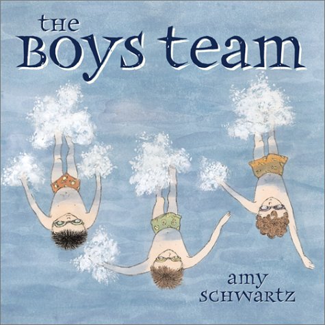 The Boys Team (Richard Jackson Books (Atheneum Hardcover)) - Schwartz, Amy