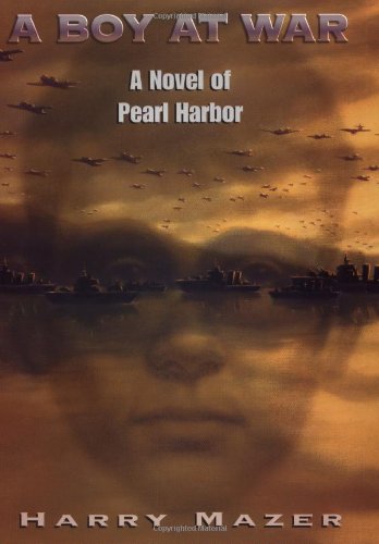 Stock image for A Boy at War: A Novel of Pearl Harbor for sale by Reliant Bookstore