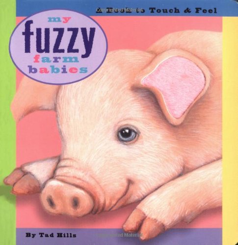 9780689841651: My Fuzzy Farm Babies: A Book to Touch & Feel