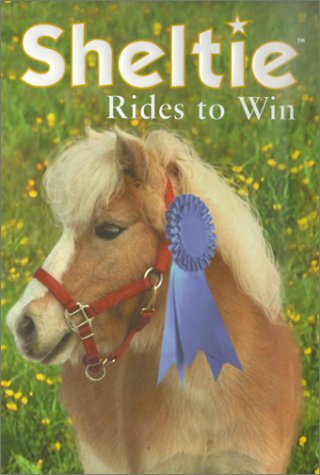 Stock image for Sheltie Rides to Win for sale by Wonder Book