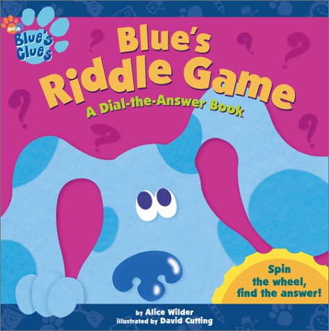 Blue's Riddle Game: A Dial-the-Answer Book (Blue's Clues) (9780689841996) by Wilder, Alice