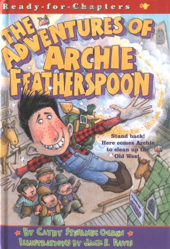 Adventures of Archie Featherspoon (Ready-For-Chapters) (9780689842849) by Stefanec-Ogren, Cathy