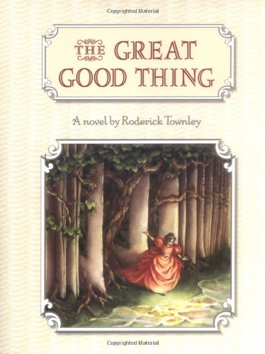 Beispielbild fr The Great Good Thing zum Verkauf von Better World Books