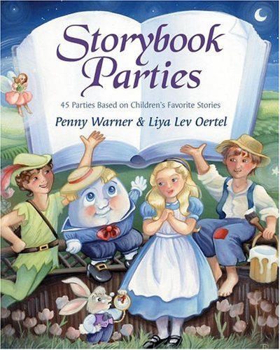 Storybook Parties (9780689843280) by Warner, Penny; Oertel, Liya Lev