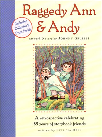 Imagen de archivo de Raggedy Ann and Andy: A Retrospective Celebrating 85 Years of Storybook Friends a la venta por Ergodebooks