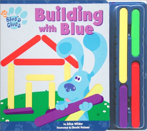 Building with Blue (Blue's Clues) (9780689843440) by Wilder, Alice
