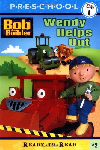 9780689843914: Wendy Helps Out (BOB THE BUILDER READY-TO-READ)