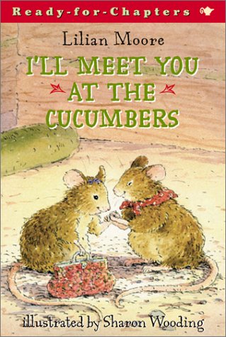 9780689844966: I'll Meet You at the Cucumbers (Ready for Chapters)