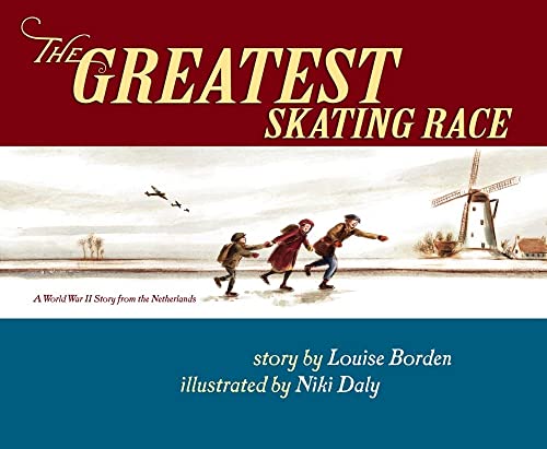 Beispielbild fr The Greatest Skating Race: A World War II Story from the Netherlands zum Verkauf von SecondSale