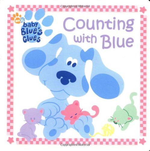 9780689845437: Counting with Blue (Blue's Clues Baby Board Book #1)