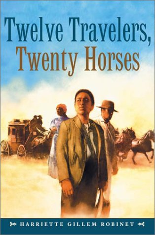 9780689845611: Twelve Travelers, Twenty Horses