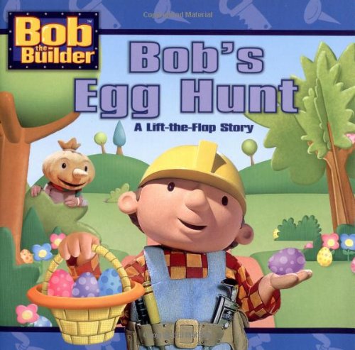 9780689845901: Bob's Egg Hunt: A Lift-The-Flap Story